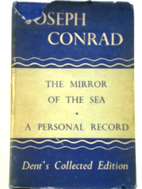 The Mirror of the Sea & A Personal Record