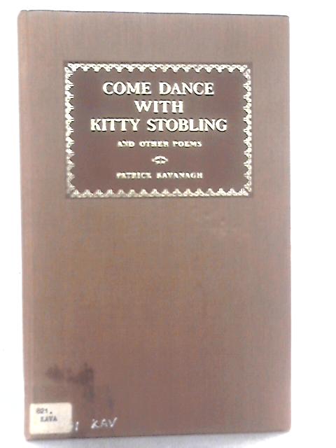 Come Dance With Kitty Stobling And Other Poems.