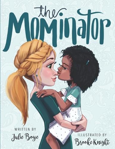The Mominator