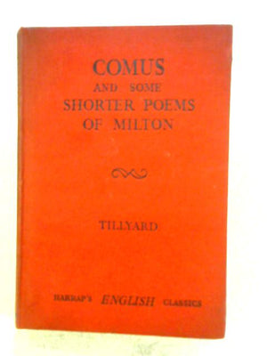 Comus And Some Shorter Poems Of Milton