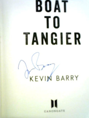 Night Boat to Tangier: Kevin Barry