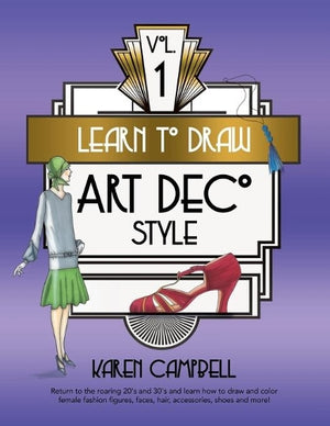 Learn to Draw Art Deco Style Vol. 1