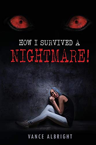 How I Survived A Nightmare