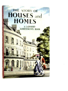 The Story of Houses and Homes 
