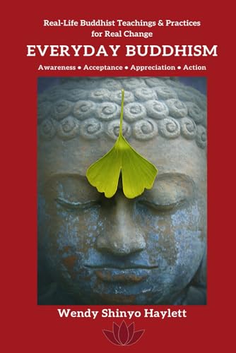 Everyday Buddhism RealLife Buddhist Teachings  Practices For Real Change