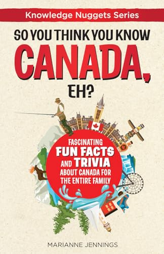 So You Think You Know CANADA, Eh?