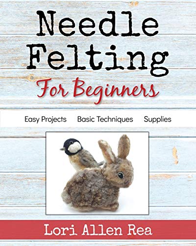 Needle Felting for Beginners
