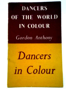 Dancers of the World in Colour : Dancers in Colour, Second Series 