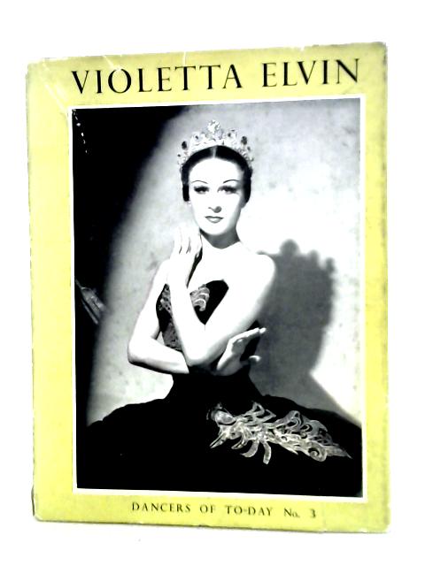 Violetta Elvin. Dancers of Today No. 3.