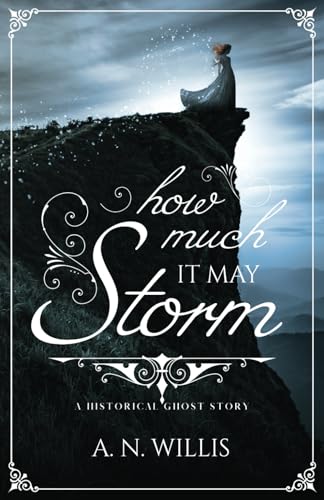 How Much It May Storm
