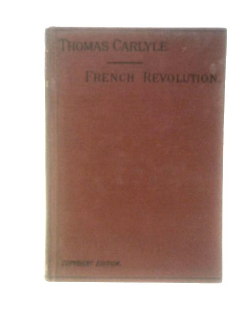The French Revolution, A History: Vol II - The Consititution