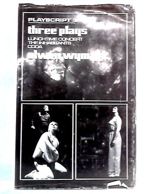 Playscript 3, Three Plays: Lunchtime Concert, The Inhabitants, Coda