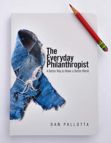 The Everyday Philanthropist: A Better Way to Make a Better World