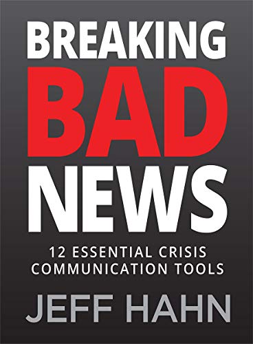 Breaking Bad News: 12 Essential Crisis Communication Tools