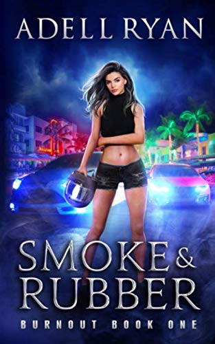 Smoke  Rubber A Contemporary Reverse Harem Romance Burnout