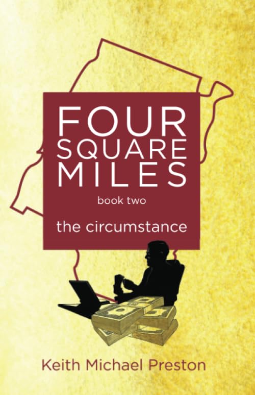 Four Square Miles the circumstance (Four Square Miles series)