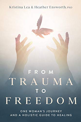 From Trauma to Freedom