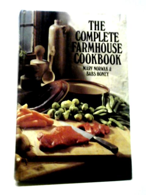 The Complete Farmhouse Cookbook