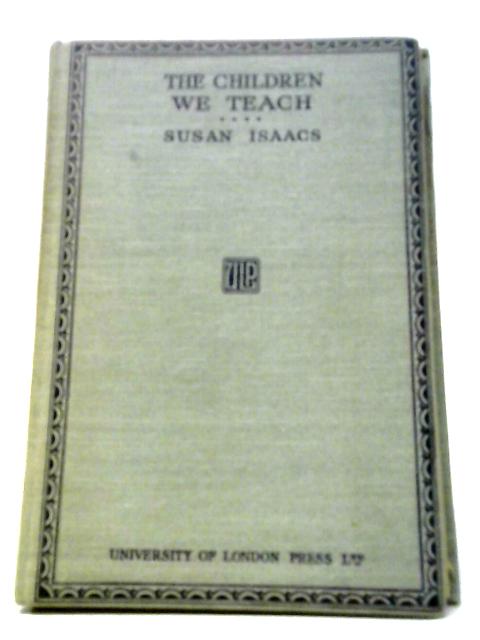 The Children We Teach: Seven to Eleven Years