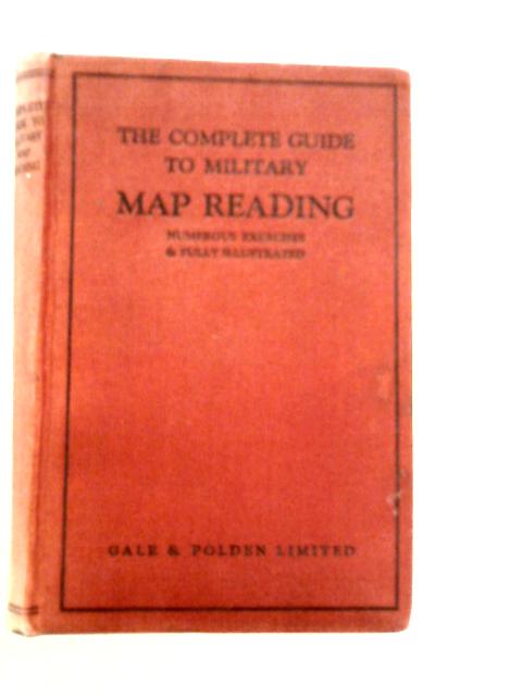 The Complete Guide to Military Map Reading