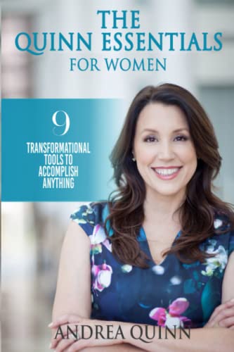 The Quinn Essentials for Women: 9 Transformational Tools to Accomplish Anything
