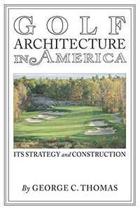 Golf Architecture in America 