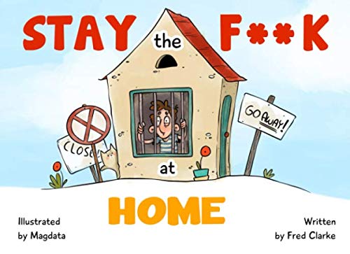 Stay the Fuck at Home