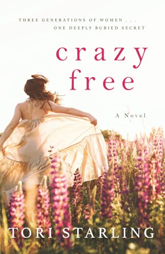 Crazy Free: A Novel