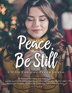 Peace Be Still: A 31 Day Christmas Prayer Journal 