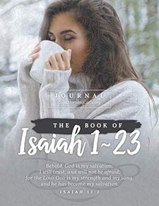 The Book of Isaiah 1-23 Journal: One Chapter a Day 