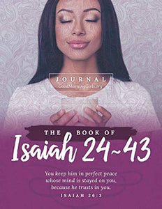 The Book of Isaiah 24-43 Journal: One Chapter a Day 
