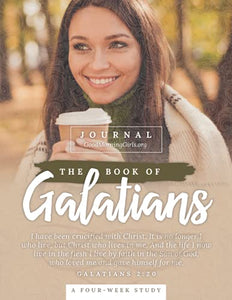 The Book of Galatians Journal: A Four-Week Study 