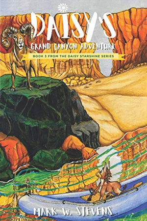 Daisy's Grand Canyon Adventure (The Daisy Starshine Series)