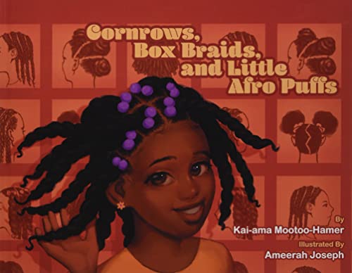 Cornrows, Box Braids, and Little Afro Puffs