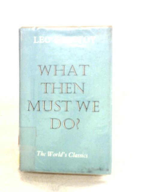 What Then Must We Do?