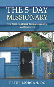 The 5-Day Missionary 