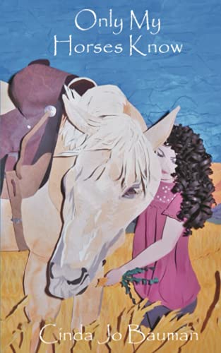 Only My Horses Know
