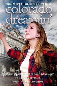 Colorado Dreamin' Full Color Gift Edtion 