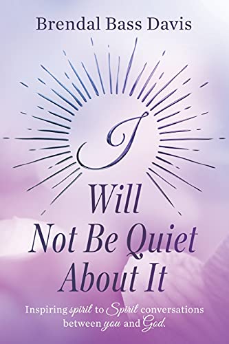 I Will Not Be Quiet About It