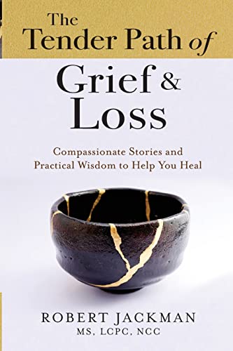 The Tender Path of Grief and Loss