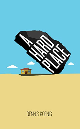 A Hard Place