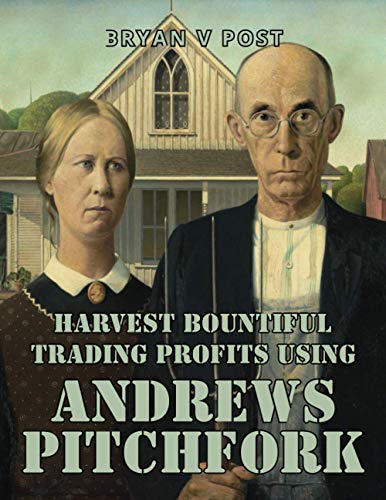 Harvest Bountiful Trading Profits Using Andrews Pitchfork