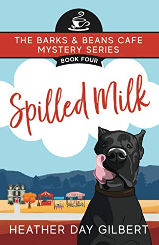 Spilled Milk Barks  Beans Cafe Cozy Mystery