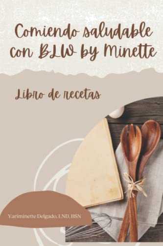 Comiendo Saludable con BLW by Minette