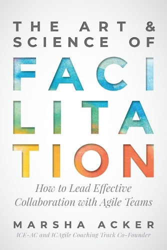 The Art & Science of Facilitation