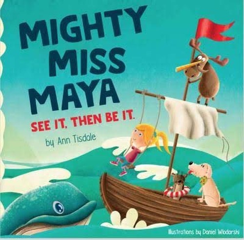 Mighty Miss Maya - See It, Then Be It