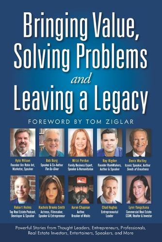 Bringing Value, Solving Problems and Leaving a Legacy
