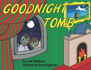 Goodnight Tomb Bedtime is undeadtime in this irreverent but warmhearted gotosleep story Expect your zombieloving kids to giggle say eww and ask you to read the story again