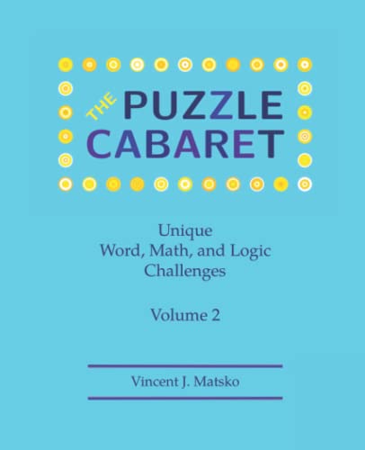 The Puzzle Cabaret: Unique Word, Math, and Logic Challenges