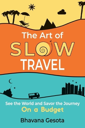 The Art of Slow Travel